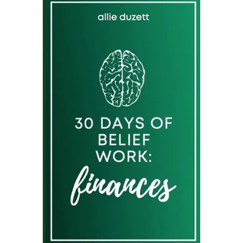 30 Days of Belief Work: Finances