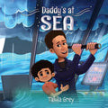 Daddy's at Sea: With the United States Navy