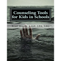 Counseling Tools for Kids in Schools: Counselor and LSSP Ready-Set-Go Forms and Techniques