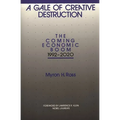 A Gale of Creative Destruction: The Coming Economic Boom, 1992-2020