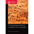 The Routledge Handbook of Migration and Language