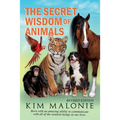 The Secret Wisdom Of Animals Revised