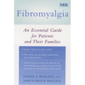 Fibromyalgia: An Essential Guide for Patients and Their Families