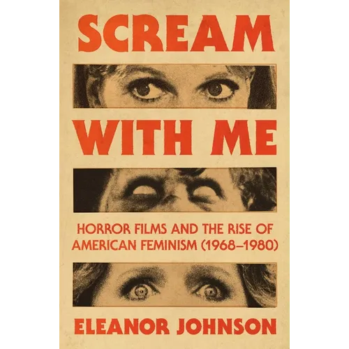 Scream with Me: Horror Films and the Rise of American Feminism (1968-1980)