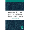 Mountain Tourism, Altitude and Host-Guest Relationships