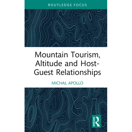 Mountain Tourism, Altitude and Host-Guest Relationships