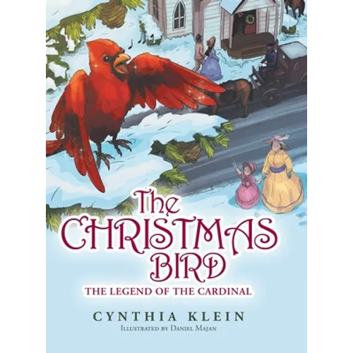 The Christmas Bird: The Legend of the Cardinal