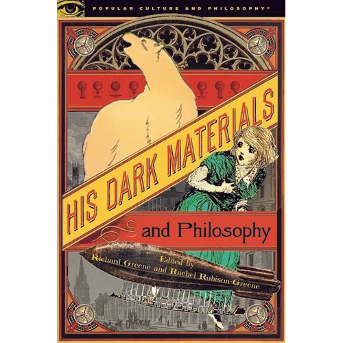 His Dark Materials and Philosophy