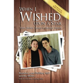 When I Wished Upon a Star: From Broken Homes to Mended Hearts