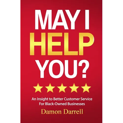 May I Help You?: An Insight to Better Customer Service For Black-Owned Businesses