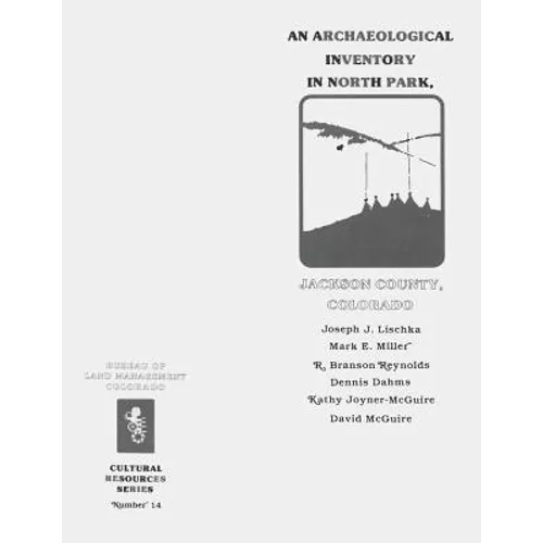 An Archaeological Inventory in North Park, Jackson County, Colorado