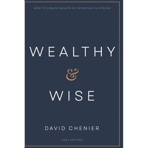 Wealthy & Wise: How to Create Wealth by Investing in Stocks