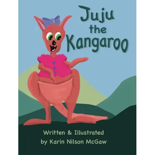 Juju the Kangaroo: A rhyming picture book about sharing