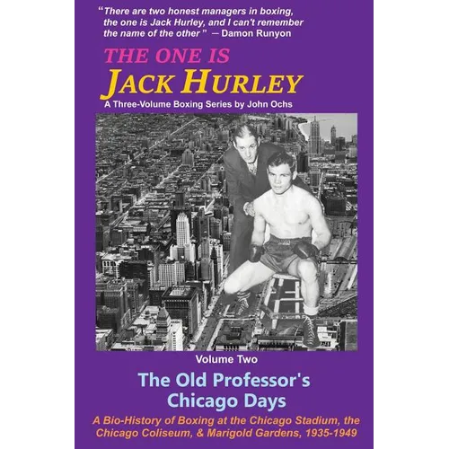 The One Is Jack Hurley, Volume Two: The Old Professor's Chicago Days