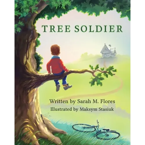 Tree Soldier: A Children's Book About the Value of Family