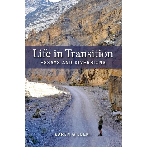 Life in Transition: Essays and Diversions