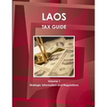 Laos Tax Guide Volume 1 Strategic Information and Regulations