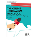 The Online Journalism Handbook: Skills to Survive and Thrive in the Digital Age