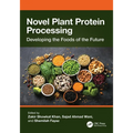 Novel Plant Protein Processing: Developing the Foods of the Future