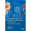 Building Research Capacity at Universities: Insights from Post-Soviet Countries