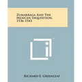 Zumarraga And The Mexican Inquisition, 1536-1543