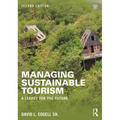 Managing Sustainable Tourism: A Legacy for the Future