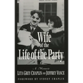 Wife of the Life of the Party: A Memoir