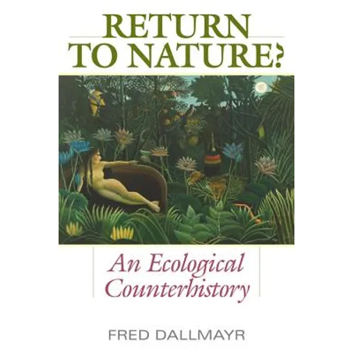 Return to Nature?: An Ecological Counterhistory