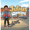 Julius: Heart of a Champion