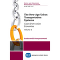 The New Age Urban Transportation Systems, Volume II: Cases from Asian Economies
