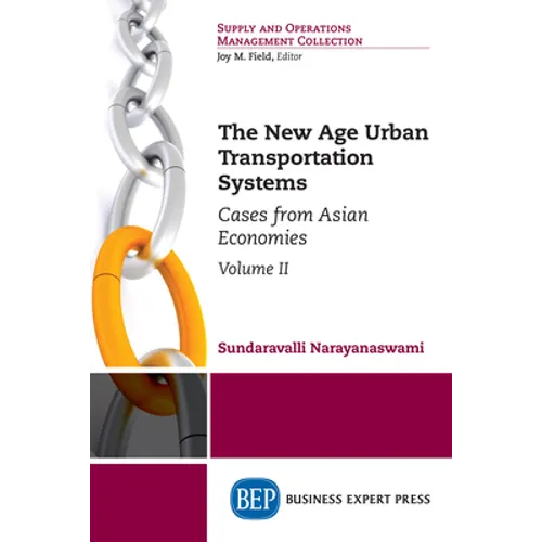 The New Age Urban Transportation Systems, Volume II: Cases from Asian Economies