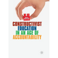 Constructivist Education in an Age of Accountability
