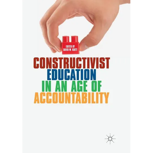 Constructivist Education in an Age of Accountability