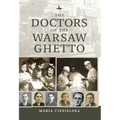 The Doctors of the Warsaw Ghetto