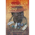 Divination's Grasp: African Encounters with the Almost Said