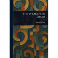 The Tyranny of Shams