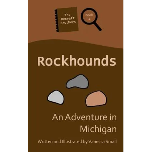 Rockhounds: An Adventure in Michigan