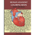 Human Anatomy Coloring Book: Anatomy Coloring Book Reduce Anxiety & Relax