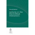 Lectures on the ElectroWeak Interactions