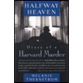 Halfway Heaven: Diary of a Harvard Murder