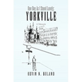 One Day as I Stood Lonely: Yorkville