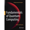 Fundamentals of Quantum Computing: Theory and Practice