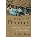 In Search of Decency: The Unexpected Power of Rich and Poor