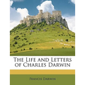 The Life and Letters of Charles Darwin