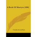A Book Of Martyrs (1896)