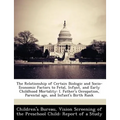 The Relationship of Certain Biologic and Socio-Economic Factors to Fetal, Infant, and Early Childhood Mortality: I. Father's Occupation, Parental age,