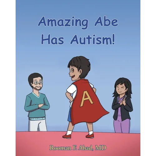 Amazing Abe Has Autism!