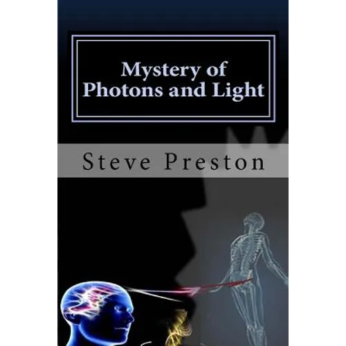 Mystery of Photons and Light