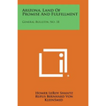 Arizona, Land of Promise and Fulfillment: General Bulletin, No. 18