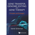 Gene Transfer, Genome Editing and Gene Therapy